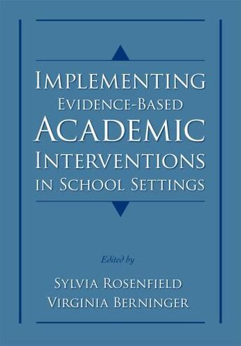 Couverture du livre « Implementing Evidence-Based Academic Interventions in School Settings » de Berninger Virginia Wise aux éditions Oxford University Press Usa