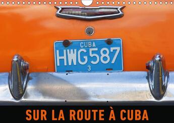 Couverture du livre « Sur la route a cuba calendrier mural 2018 din a4 horizontal - de vieilles americaines des an » de Ristl M aux éditions Calvendo