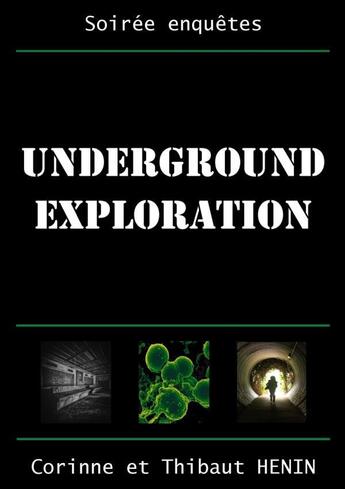 Couverture du livre « Underground exploration » de Henin Thibaut aux éditions Lulu