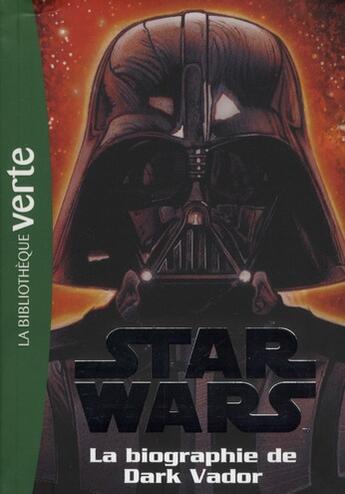 Couverture du livre « Star Wars t.2 ; biographie de Dark Vador » de  aux éditions Hachette