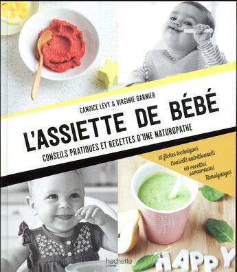 Couverture du livre « L'assiette de bébé » de Candice Levy et Virginie Garnier aux éditions Hachette Pratique