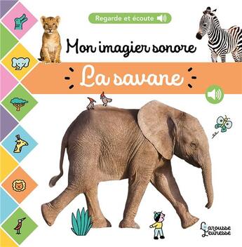 Couverture du livre « Mon imagier sonore : La savane » de Cogumelo Club aux éditions Larousse