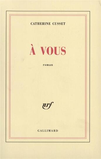 Couverture du livre « À vous » de Catherine Cusset aux éditions Gallimard