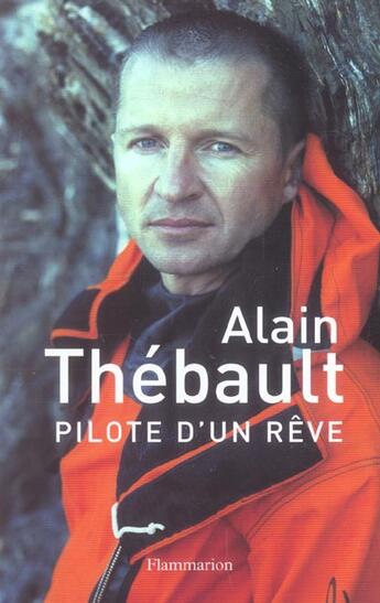 Couverture du livre « Pilote d'un rêve » de Alain Thébault aux éditions Flammarion