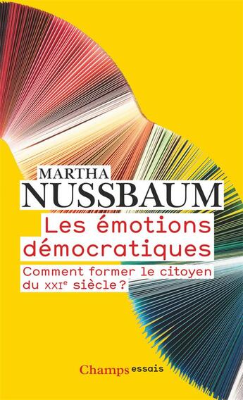 Couverture du livre « Les émotions démocratiques ; comment former le citoyen du XXIe siècle ? » de Martha Nussbaum aux éditions Flammarion