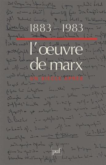 Couverture du livre « 1883-1983, l'oeuvre de marx un siecle apres » de Georges Labica aux éditions Puf