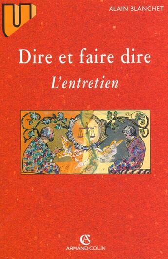 Couverture du livre « Dire Et Faire Dire ; L'Entretien » de Alain Blanchet aux éditions Armand Colin