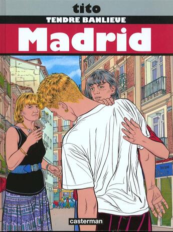 Couverture du livre « Tendre banlieue t.9 ; Madrid » de Tito aux éditions Casterman