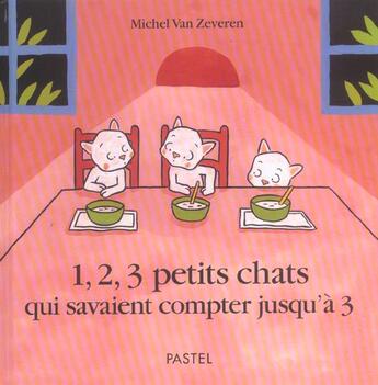 Couverture du livre « 1, 2, 3 petits chats qui savaient compter jusqu'à 3 » de Michel Van Zeveren aux éditions Ecole Des Loisirs
