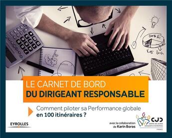 Couverture du livre « Le carnet de bord du dirigeant responsable ; comment piloter sa performance globale en 100 itinéraire » de  aux éditions Eyrolles