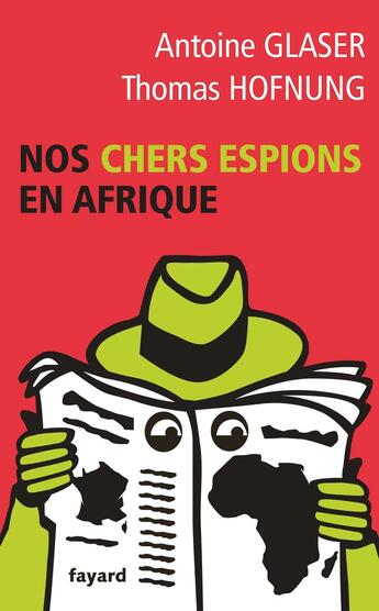 Couverture du livre « Nos chers espions en Afrique » de Antoine Glaser aux éditions Fayard