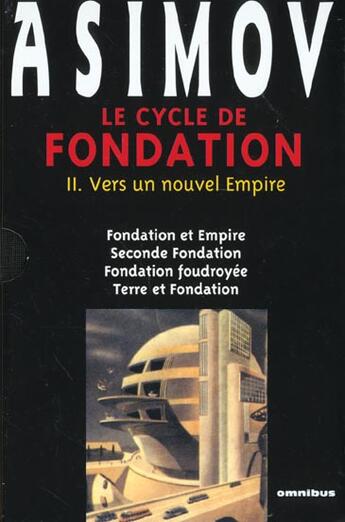 Couverture du livre « Coffret Le Cycle De La Fondationt.2 ; Vers Un Nouvel Empire » de Isaac Asimov aux éditions Omnibus