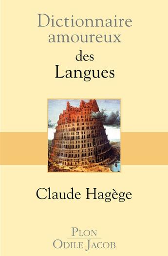 Couverture du livre « Dictionnaire amoureux : des langues » de Claude Hagege aux éditions Plon