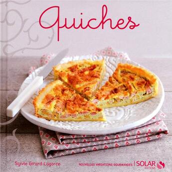 Couverture du livre « Quiches » de Sylvie Girard-Lagorce aux éditions Solar