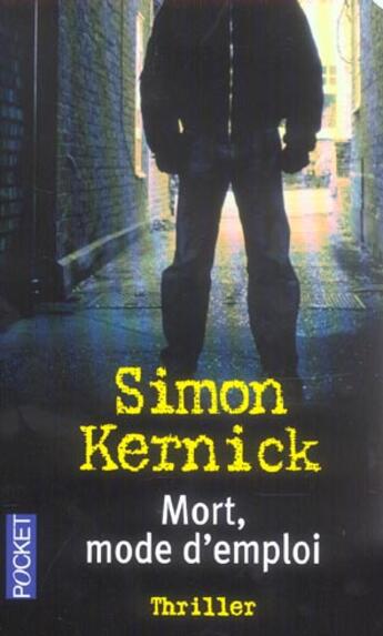 Couverture du livre « Mort, mode d'emploi » de Simon Kernick aux éditions Pocket