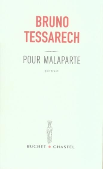 Couverture du livre « Pour malaparte » de Bruno Tessarech aux éditions Buchet Chastel