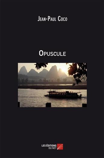 Couverture du livre « Opuscule » de Jean-Paul Coco aux éditions Editions Du Net