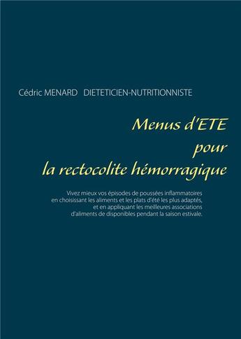 Couverture du livre « Menus d'été pour la rectocolite hémorragique » de Cedric Menard aux éditions Books On Demand