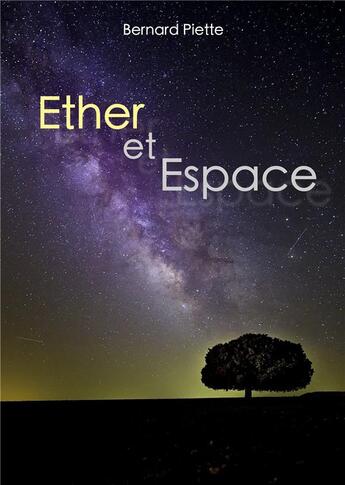 Couverture du livre « Éther et espace » de Bernard Piette aux éditions Books On Demand