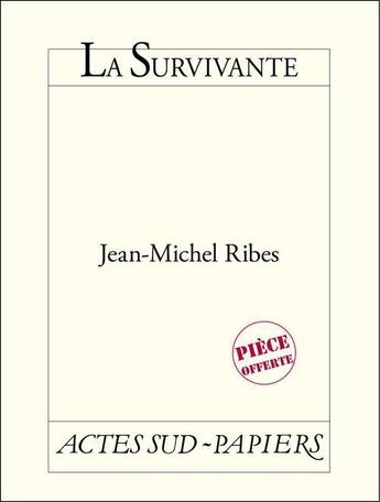 Couverture du livre « La survivante » de Jean-Michel Ribes aux éditions Actes Sud-papiers
