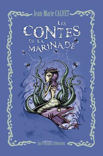 Couverture du livre « Les contes de la Marinade » de Jean-Marie Calvet aux éditions Presses Litteraires