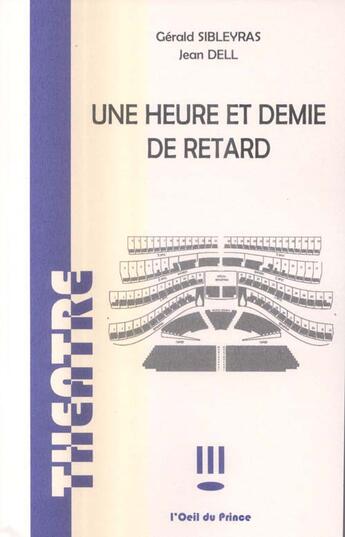 Couverture du livre « Une heure et demie de retard » de Sibleyras / Dell aux éditions L'oeil Du Prince