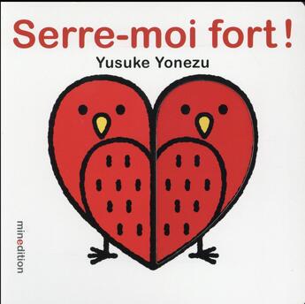 Couverture du livre « Serre-moi fort ! » de Yusuke Yonezu aux éditions Mineditions