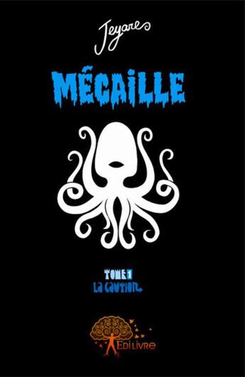 Couverture du livre « Mécaille t.1 ; la caution » de Are Jey aux éditions Edilivre