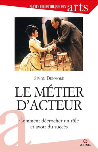 Couverture du livre « Le métier d'acteur (2e édition) » de Simon Dunmore aux éditions Gremese