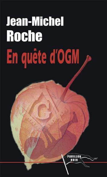 Couverture du livre « En quête d'OGM » de Jean-Michel Roche aux éditions Pavillon Noir