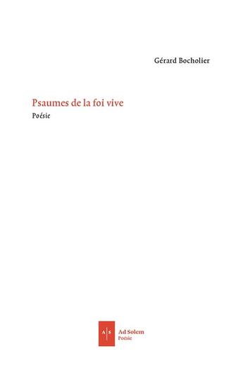 Couverture du livre « Psaumes de la foi vive » de Gerard Bocholier aux éditions Ad Solem