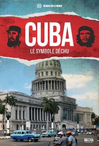 Couverture du livre « Cuba, le symbole déchu » de  aux éditions Macha Publishing