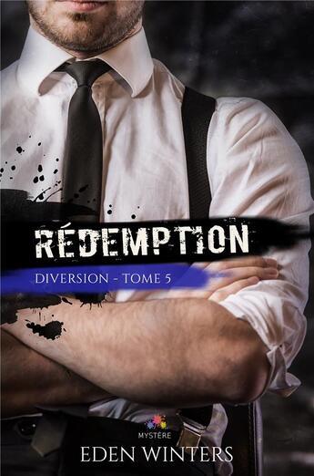 Couverture du livre « Diversion Tome 5 ; rédemption » de Eden Winters aux éditions Mxm Bookmark