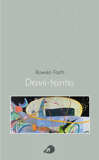 Couverture du livre « Demi-teintes » de Romeo Fratti aux éditions Portaparole