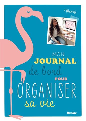 Couverture du livre « Mon journal de bord pour organiser sa vie » de Merry aux éditions Editions Racine