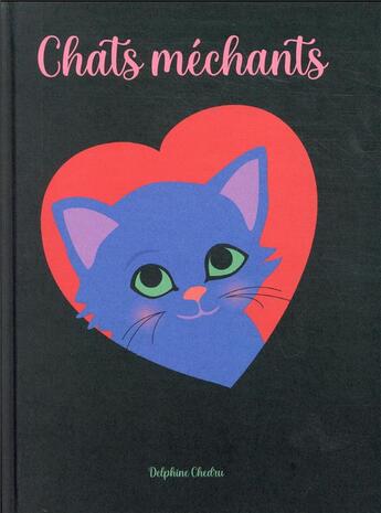 Couverture du livre « Chats méchants » de Delphine Chedru aux éditions La Partie