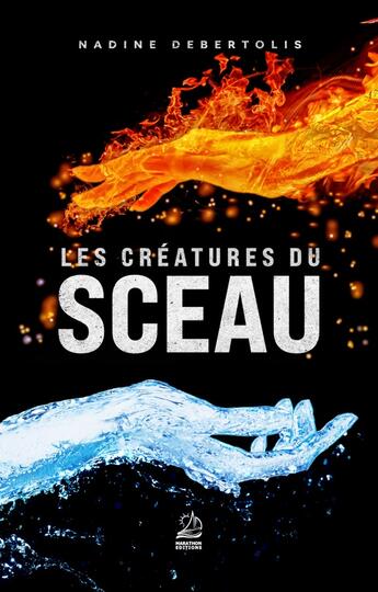 Couverture du livre « Les créatures du sceau » de Nadine Debertolis aux éditions Marathon