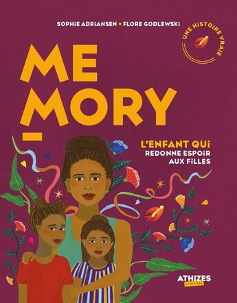 Couverture du livre « Memory l'enfant qui redonne espoir aux filles » de Sophie Adriansen et Flore Godlewski aux éditions Athizes