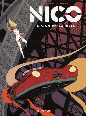 Couverture du livre « Nico Tome 1 ; atomium-express » de Fred Duval et Philippe Berthet aux éditions Dargaud