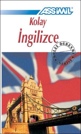 Couverture du livre « Kolay ingilizce ; livre » de Anthony Bulger et Karoline Douillard aux éditions Assimil