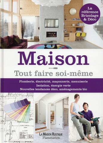 Couverture du livre « Maison, tout faire soi-même » de  aux éditions Maison Rustique