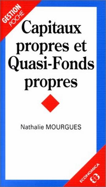 Couverture du livre « CAPITAUX PROPRES ET QUASI-FONDS PROPRES » de Mourgues Nathalie aux éditions Economica