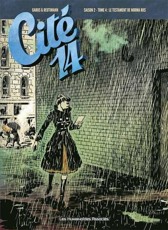 Couverture du livre « Cité 14 - saison 2 T.4 ; le testament de Norma Riis » de Pierre Gabus et Romuald Reutimann aux éditions Humanoides Associes