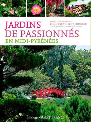 Couverture du livre « Jardins de passionnés en Midi-Pyrénées » de Christian Dehaene et Monique Vincent-Fourrier aux éditions Ouest France