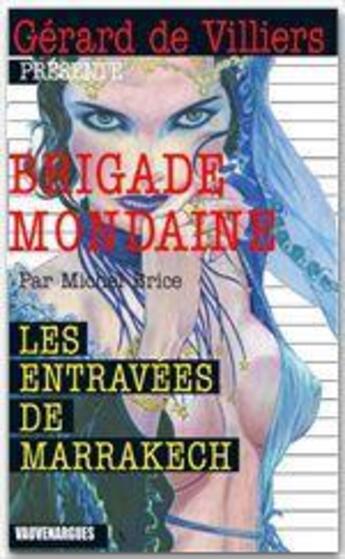 Couverture du livre « Brigade mondaine t.327 ; les entravées de Marrakech » de Michel Brice aux éditions Vauvenargues