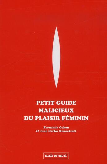 Couverture du livre « Petit guide malicieux du plaisir féminin » de Fernanda Cohen aux éditions Autrement