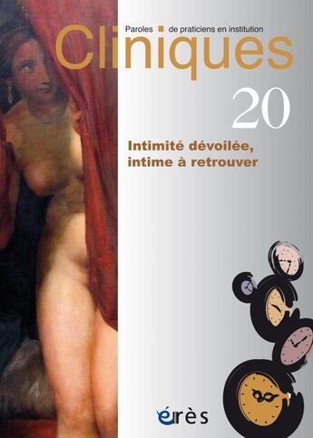 Couverture du livre « Cliniques 20 - intimitee devoilee - intimite a retrouver » de  aux éditions Eres