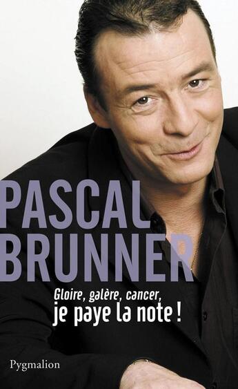 Couverture du livre « Je paye la note » de Pascal Brunner aux éditions Pygmalion