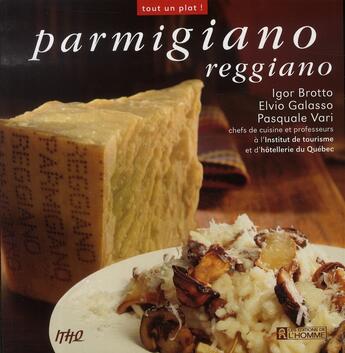 Couverture du livre « Parmigiano reggiano » de Brotto/Galasso/Vari aux éditions Editions De L'homme