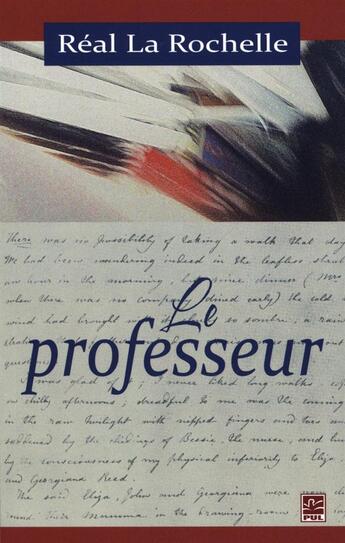 Couverture du livre « Le professeur » de Real La Rochelle aux éditions Presses De L'universite De Laval